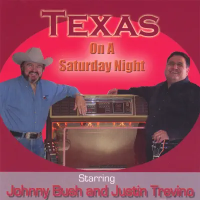 Texas On a Saturday Night - Johnny Bush