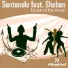 Stream & download Listen to the Music (feat. Sheben)