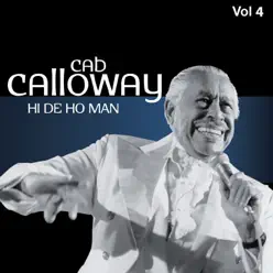 Hi De Ho Man, Vol. 4 - Cab Calloway