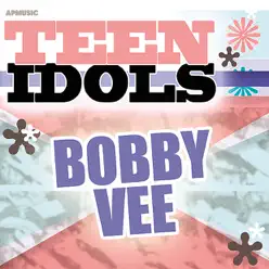 Teen Idols - Bobby Vee - Bobby Vee