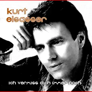 descargar álbum Kurt Elsasser - Ich Vermiss Dich Immer Noch