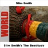 Slim Smith's the Beatitude, 2006