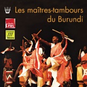 Les Maitres-Tambours du Burundi