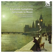 Vaughan Williams: A London Symphony; Serenade to Music artwork