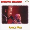 Romantici Vagabondi - La mia baita