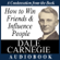 Dale Carnegie - How to Win Friends and Influence People: A Condensation from the Book (Unabridged)