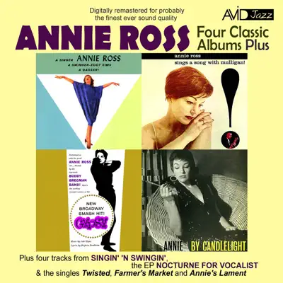 Four Classic Albums Plus (Annie By Candlelight / Gypsy / A Gasser / Sings A Song With Mulligan) (Digitally Remastered) - Annie Ross Four Classic Albums Plus (Annie By Candlelight / Gypsy / A Gasser / Sings A Song With Mulligan) (Digitally Remastered) - Annie Ross