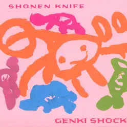 GENKI SHOCK! - Shonen Knife GENKI SHOCK! - Shonen Knife