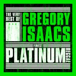 Finest Platinum Reggae: The Very Best of Gregory Isaacs - Gregory Isaacs