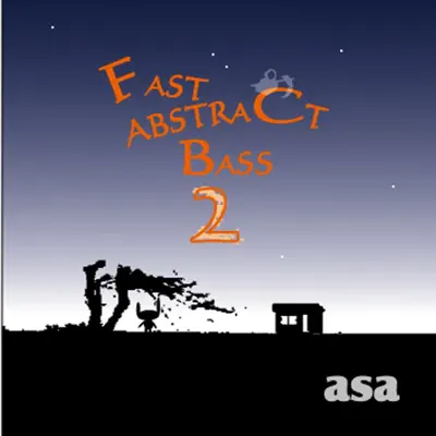 FAST ABSTRACT BASS 2 - Asa (Asha) FAST ABSTRACT BASS 2 - Asa (Asha)