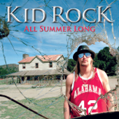 All Summer Long - Kid Rock