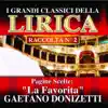 Gaetano Donizetti : La Favorita, Pagine scelte (I grandi classici della Lirica) album lyrics, reviews, download