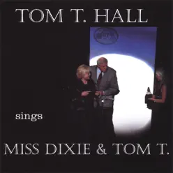 Tom T. Hall Sings Miss Dixie & Tom T. - Tom T. Hall Tom T. Hall Sings Miss Dixie & Tom T. - Tom T. Hall