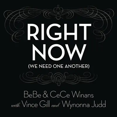 Right Now (We Need One Another) [With Vince Gill and Wynonna Judd] - Single - BeBe Winans