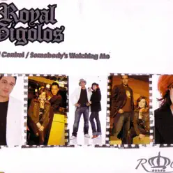 Self Control / Somebody's Watching Me - Royal Gigolos Self Control / Somebody's Watching Me - Royal Gigolos