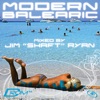 Modern Balearic (Mixed by Jim 'Shaft' Ryan)