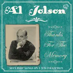 Thanks for the Memory - Al Jolson