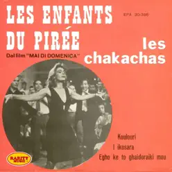 Les enfants du Pirée : Rarity Music Pop, Vol. 9 - EP - Les Chakachas Les enfants du Pirée : Rarity Music Pop, Vol. 9 - EP - Les Chakachas