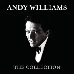 Andy Williams: The Collection - Andy Williams
