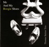 Me and My Boogie Shoes