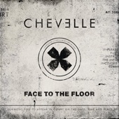 Chevelle - Face to the Floor