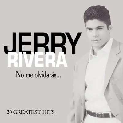 No Me Olvidaras - Jerry Rivera