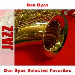 Don Byas Selected Favorites - Don Byas Don Byas Selected Favorites - Don Byas