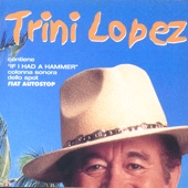 Trini Lopez - If I had a hammer
