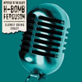 H Bomb Fergusson - Good Lovin'