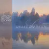 Awake the Dawn album lyrics, reviews, download