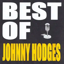 Best of Johnny Hodges - Johnny Hodges Best of Johnny Hodges - Johnny Hodges