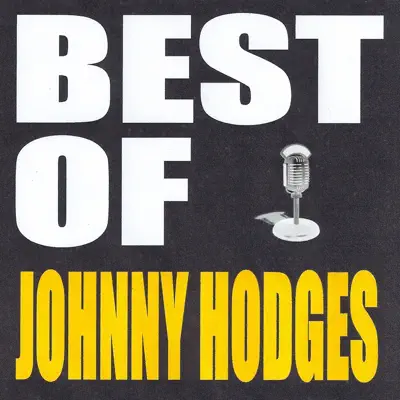 Best of Johnny Hodges - Johnny Hodges Best of Johnny Hodges - Johnny Hodges