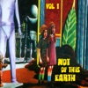 Not of this Earth, Vol. 1