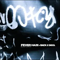 Fever Haze / Back 2 Skool - Single - Nocturne Fever Haze / Back 2 Skool - Single - Nocturne