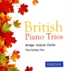 British Piano Trios: Bridge, Ireland, Clarke