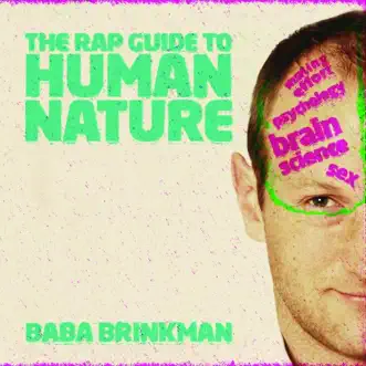 The Rap Guide to Human Nature by Baba Brinkman album reviews, ratings, credits