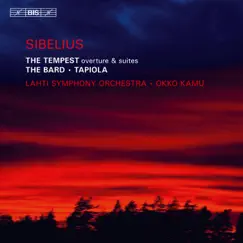 Sibelius: The Tempest, The Bard, Tapiola by Okko Kamu & Sinfonia Lahti album reviews, ratings, credits