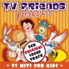 TV Friends Forever - TV Hits for Kids (Heidi, Pippi Langstrumpf, Nils Holgersson, Wickie, Biene Maja, Pinocchio, Alice Im Wunderland, Tom & Jerry) - Verschiedene Interpreten