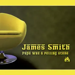 Papa Was a Rolling Stone - EP - James Smith Papa Was a Rolling Stone - EP - James Smith