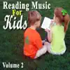 Reading Music for Kids, Vol. 2 - Reading Music, Childrens Music album lyrics, reviews, download