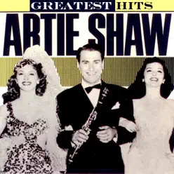 Artie Shaw: Greatest Hits - Artie Shaw