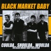 Coulda... Shoulda... Woulda: The Black Market Baby Collection