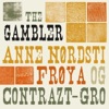 Anne Nørdsti - The Gambler