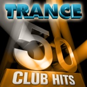 50 Trance Club Hits, Vol. 1 (6 Hours Full of Essential Music (The Best In Techno, Electro, Trance and Dance House Anthems)) artwork