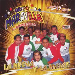 Lo Nuevo y Lo Mejor - Grupo Maravilla Lo Nuevo y Lo Mejor - Grupo Maravilla