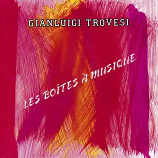 Album herunterladen Gianluigi Trovesi - Les Boîtes À Musique