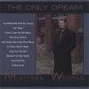 Michael Winkle - The Only Dream (that Ever Mattered)