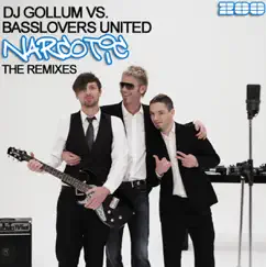 Narcotic (The Remixes) [DJ Gollum vs. Basslovers United] by DJ Gollum & Basslovers United album reviews, ratings, credits