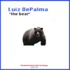 Luiz DePalma - The Bear (The Bear) - Single album lyrics, reviews, download
