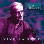 Emile Benoit - Vive la Rose